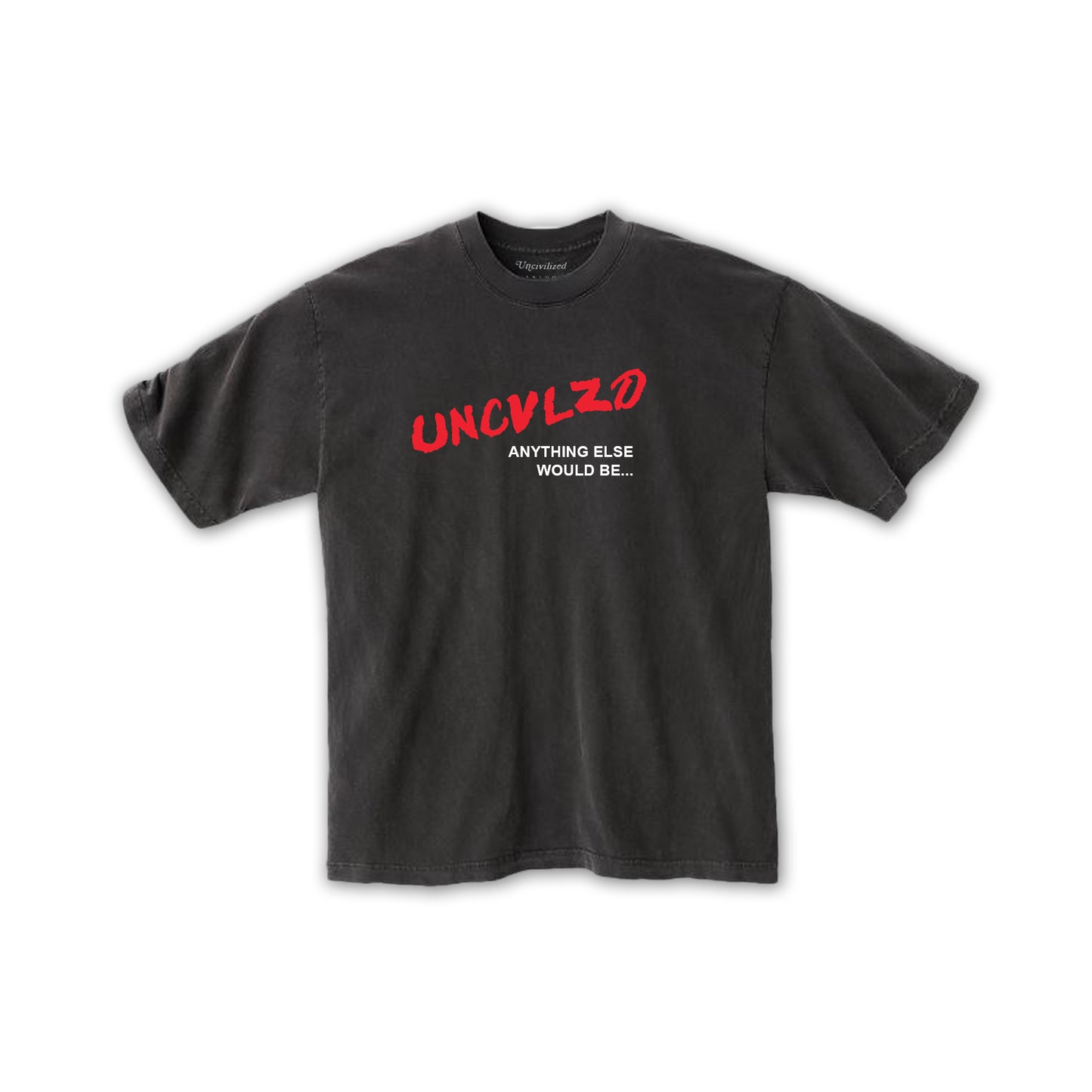 UNCIVILIZED "DARE" T-SHIRT