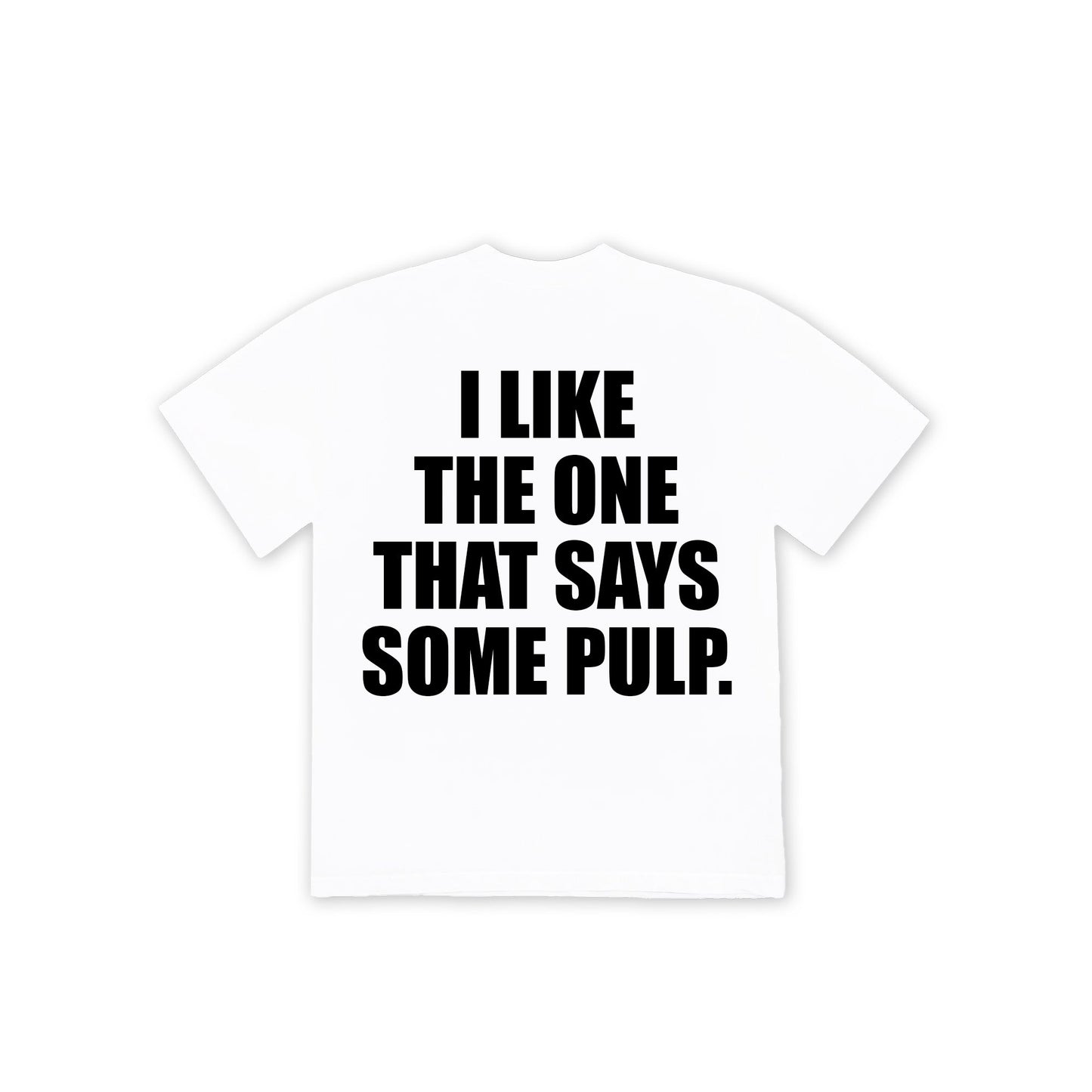 EARLY ACCESS: UNCIVILIZED "SOME PULP" T-SHIRT