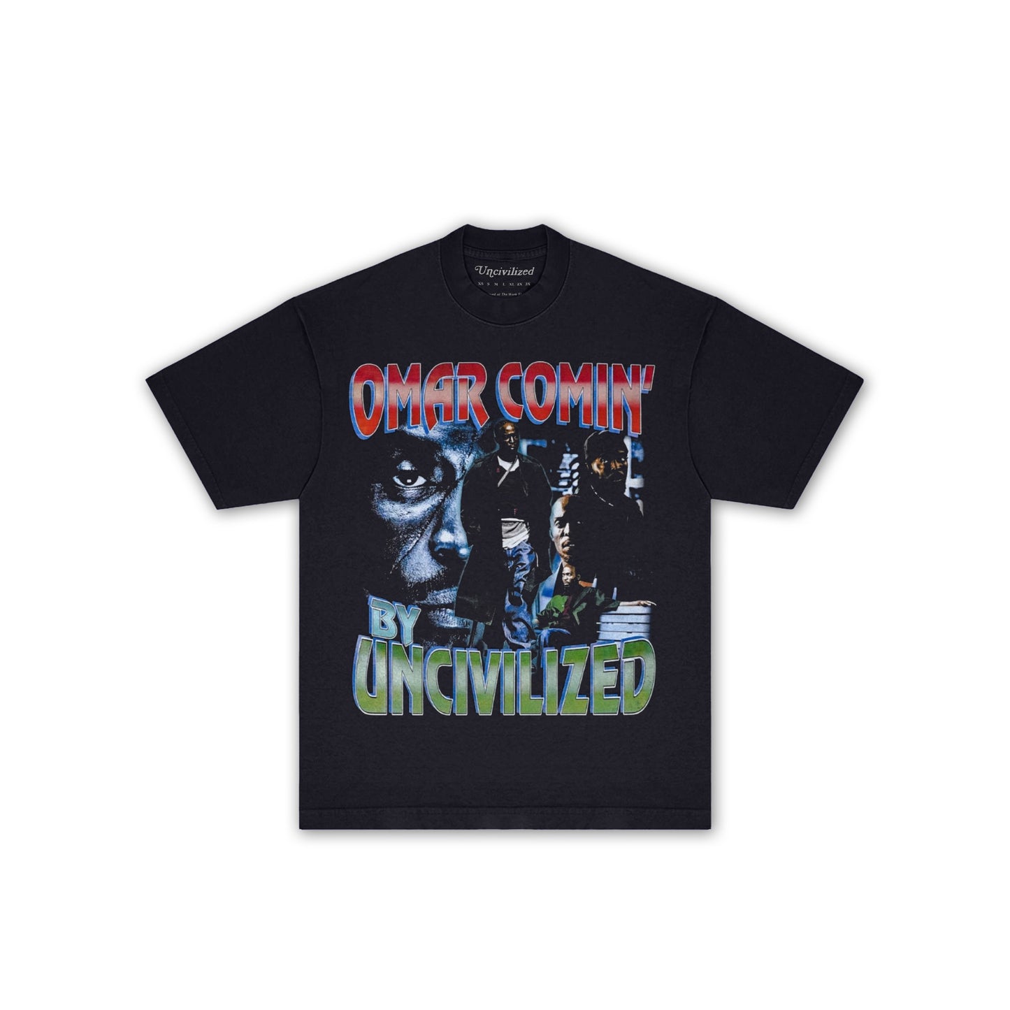 EARLY ACCESS: "OMAR COMIN'" T-SHIRT BY UNCIVILIZED